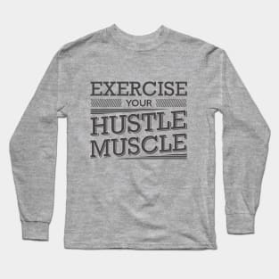 Hustle Muscle Long Sleeve T-Shirt